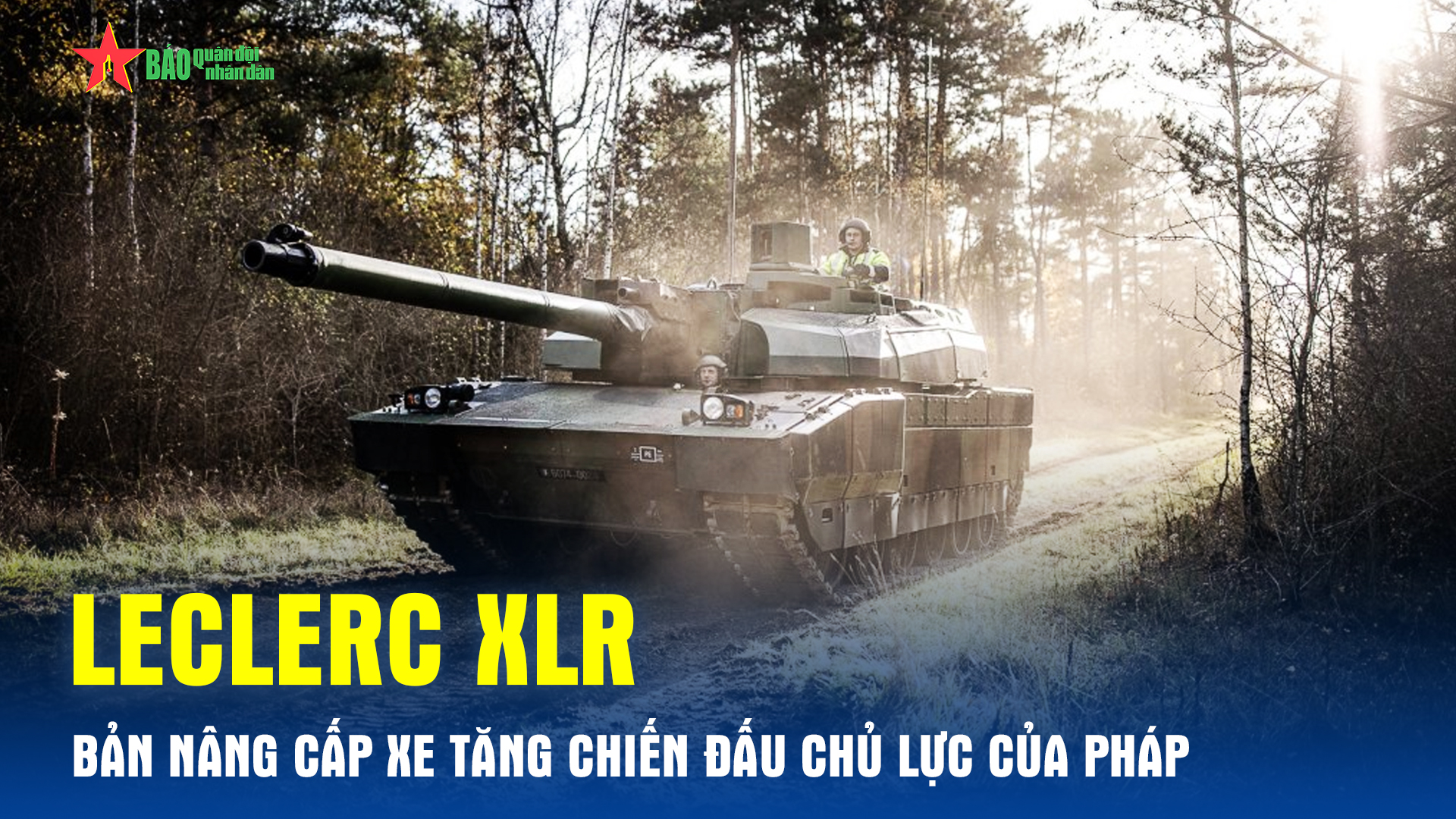 Leclerc XLR – Bản nâng cấp xe tăng chiến đấu chủ lực của Pháp